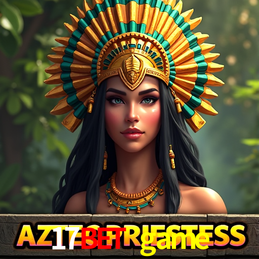 17bet game,17bet.game